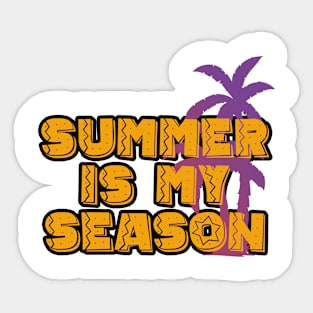 Summer is my season Sticker